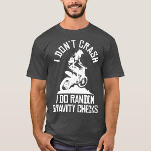 Motocross Enduro Dirt Bike Sprichwort Biker T-Shirt