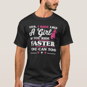 Motocross Frau Ja ich reise wie ein Mädchen T-Shirt