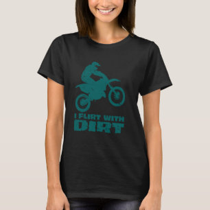 Motocross ich Flirt mit dunklen Männern Frauen Tee