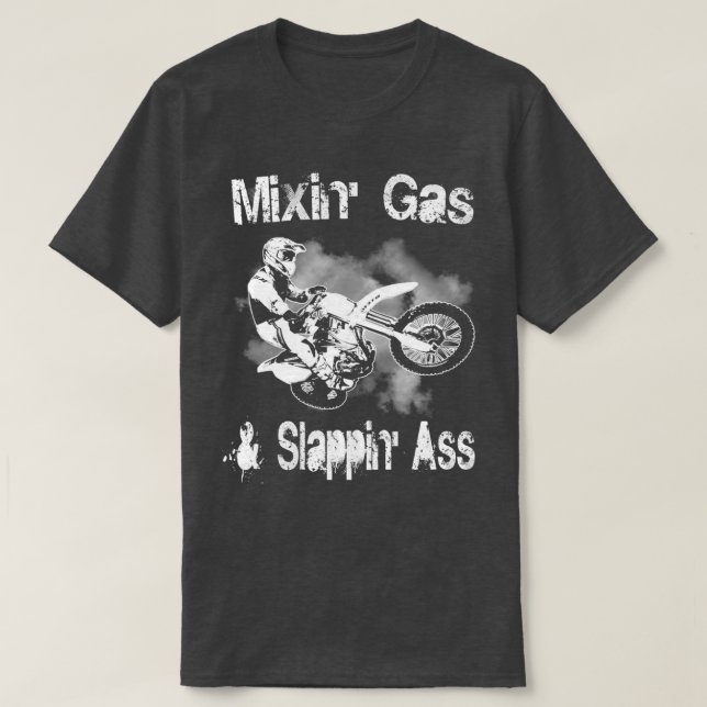 Motocross Mixing Gas and Slappin Add Funny Gift  T-Shirt (Design vorne)