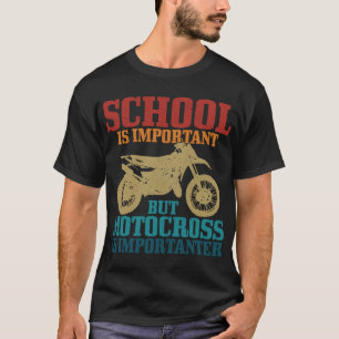 Motocross Schule ist wichtig Funny Vintag Dirt B T-Shirt
