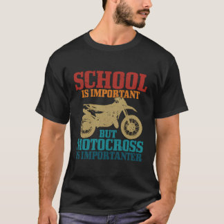 Motocross Schule ist wichtig Funny Vintag Dirt B T-Shirt