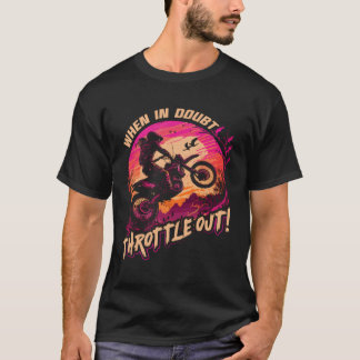 Motocross, wenn im Zweifelsfall das Dirt-Bike hera T-Shirt