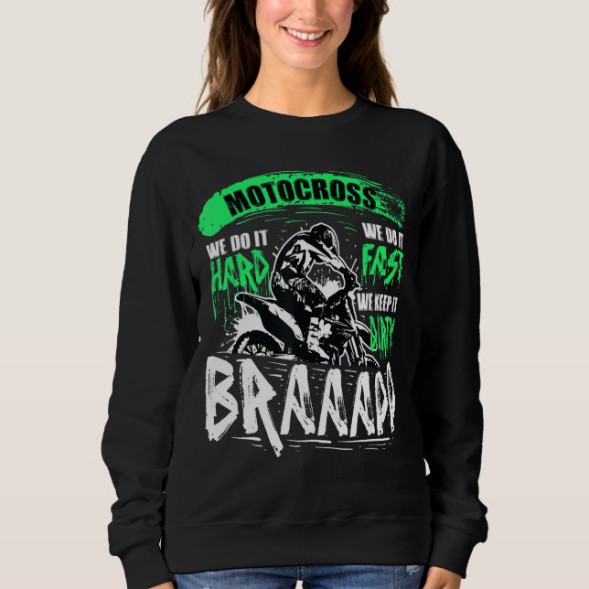 Motocross wir machen es hart schnell und dreckig B Sweatshirt (Vorderseite)