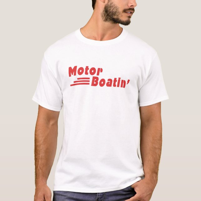 Motor Boatin T-Shirt (Vorderseite)