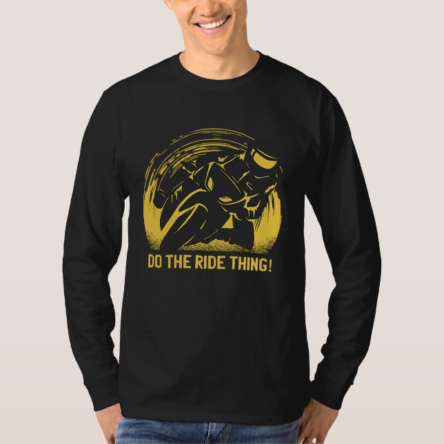 Motorbike riding Do the ride thing! T-Shirt (Vorderseite)