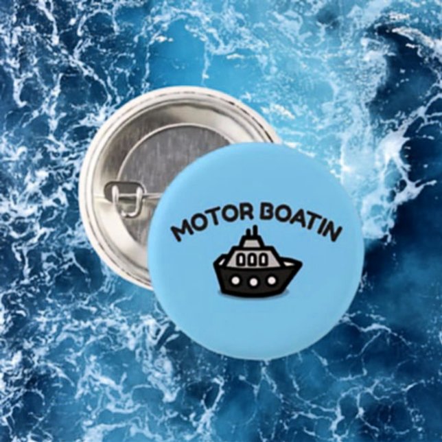 Motorboatin-Funny Sarcastic Bootschaltfläche Button (Von Creator hochgeladen)