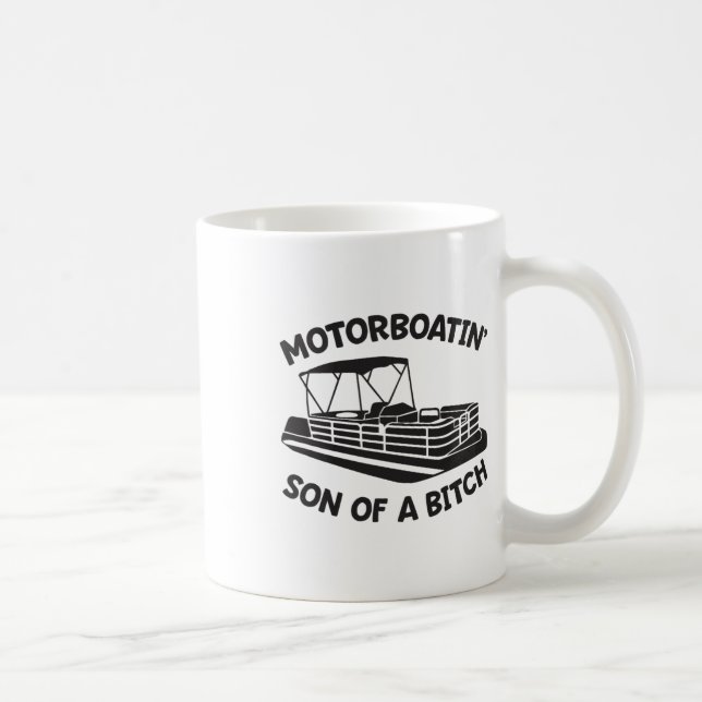 Motorboatin' Son Of A Pontoon Boat Funny Boating  Kaffeetasse (Rechts)