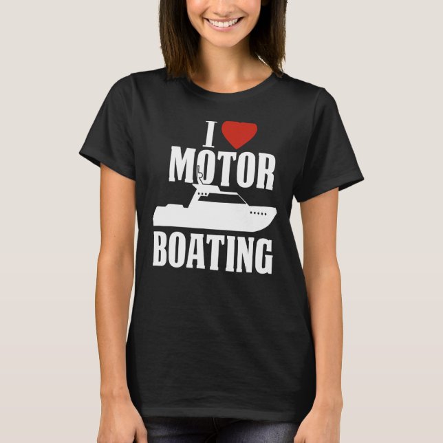 Motorboot I Liebe Motorboot T-Shirt (Vorderseite)