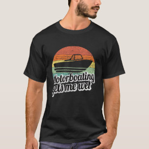 Motorbootsport bringt mich zum Motorbootführer T-Shirt