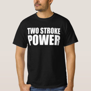 Motorcross Two Stroke Power Dirtbike Rider T - Shi T-Shirt