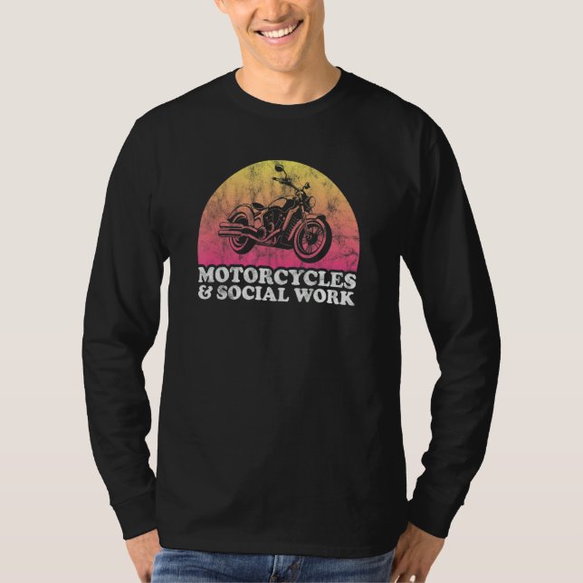 Motorcycle and Social Worker Motorcycles and Socia T-Shirt (Vorderseite)