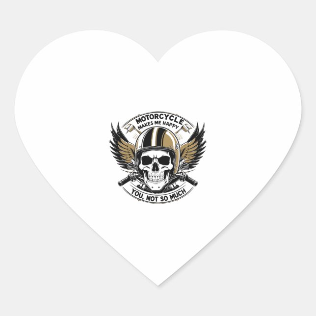 MOTORCYCLE MAKES ME HAPPY YOU NOT SO MUCH Herz-Aufkleber (Vorderseite)