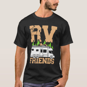 Motorhome Rv Camping Camper Rv Freunde 2 T-Shirt