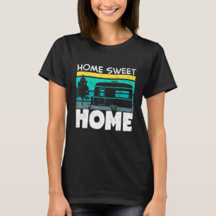 Motorhome Rv Camping Camper Zuhause Sweet Zuhause T-Shirt