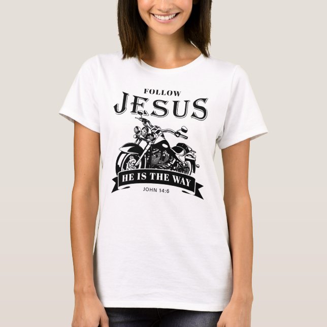 Motorrad Christlich Biker John 14:6 folgen Jesus T-Shirt (Vorderseite)