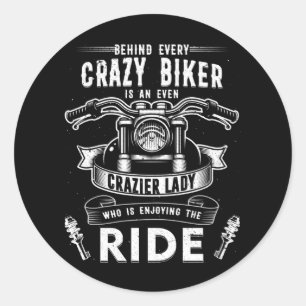 Motorrad hinter jeder verrückten Biker Crazier Lad Runder Aufkleber
