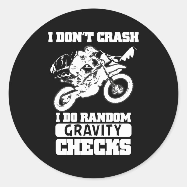 Motorrad-Motorrad-Kreuz-Motorrad I Don't Crash Runder Aufkleber (Vorderseite)