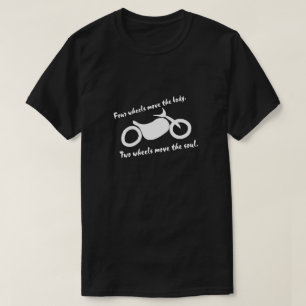 Motorrad - zwei Räder bewegen das Soul T-Shirt
