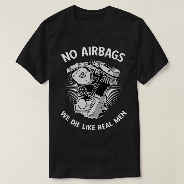 Motorradfahrer Design keine Airbags Wir Die L T-Shirt (Design vorne)