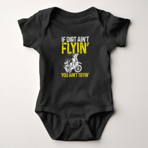 Motorradfahrer wenn Dirt Aint Flyin Sie Baby Strampler
