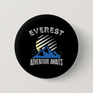 Mount Everest Abenteuer wartet Bergsteigen T Button