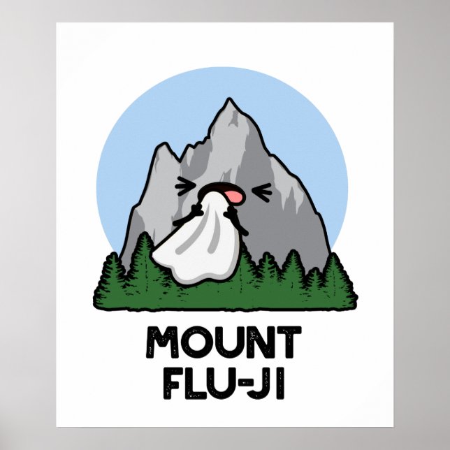 Mount Flu-ji Funny Mountain Pun Poster (Vorne)