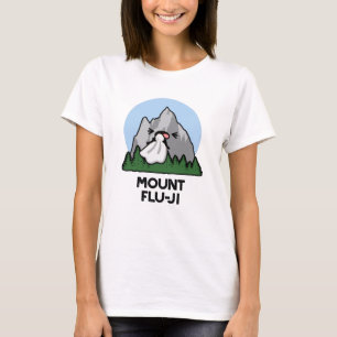Mount Flu-ji Funny Mountain Pun T-Shirt