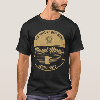 Mount Morris Minnesota Hier beginnt meine Geschich T-Shirt