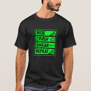 Mountain Bike Ride Crash Swear Wiederholung Mtb Do T-Shirt