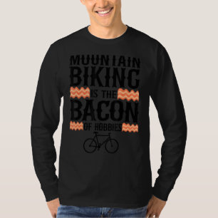 Mountain Biking ist das Becken von Hobbies Mtb Fun T-Shirt