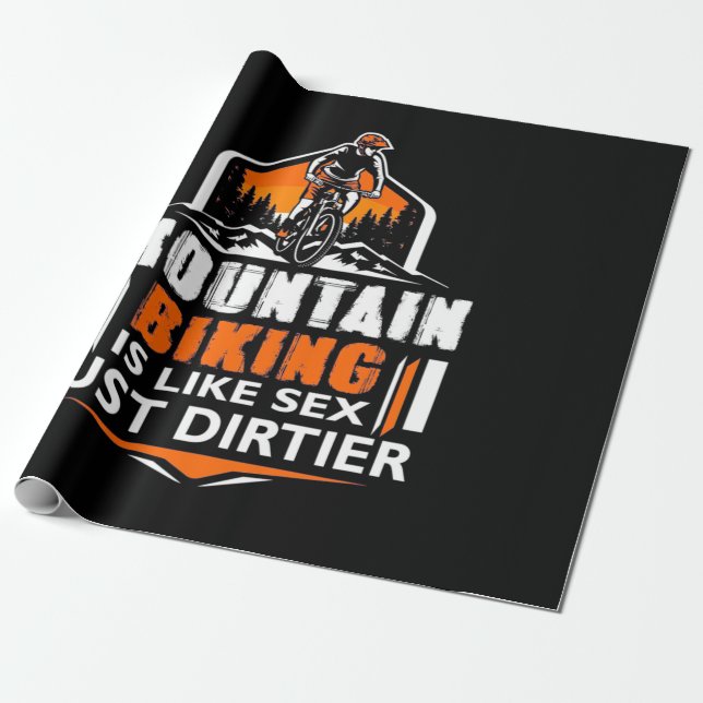Mountain Biking Just Dirtier Geschenkpapier (Ungerollt)