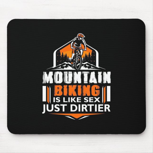 Mountain Biking Just Dirtier Mousepad (Vorne)