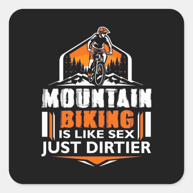 Mountain Biking Just Dirtier Quadratischer Aufkleber (Vorderseite)