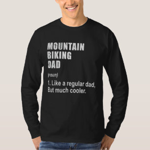 Mountain Biking Vater wie Vater, aber viel Cooler T-Shirt