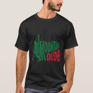 Mountain Dude Lustig Bigfoot Sasquatch Rock On Hik T-Shirt