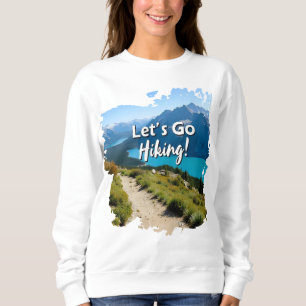 Mountain Lake Let's Go Wandern Sweatshirt