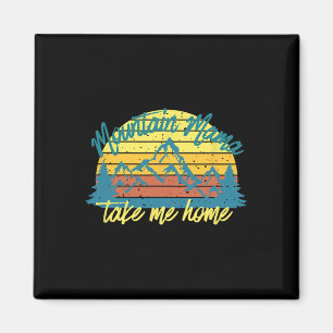 Mountain Mama Bring Mich Nach Hause Lustiger Wande Magnet