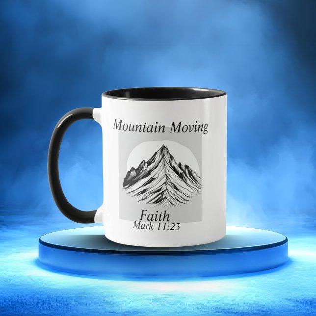 Mountain Moving Faith Mark 11:23 Tasse (Mountain moving Faith.)