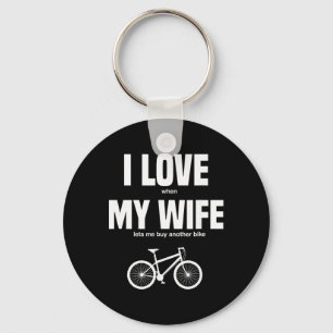 Mountainbike. Ich liebe es, wenn meine Frau mich e Schlüsselanhänger