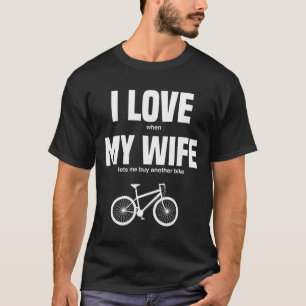 Mountainbike Ich liebe es, wenn meine Frau mich ei T-Shirt