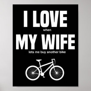 Mountainbike. Ich liebe es, wenn meine Frau mir er Poster