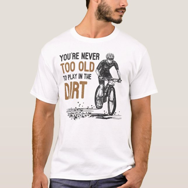 Mountainbike ist nie zu alt, um im Schatten zu spi T-Shirt (Vorderseite)
