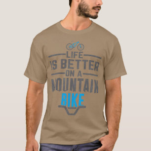 Mountainbike-Leben ist besser T-Shirt