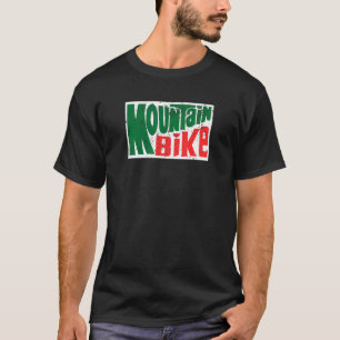 Mountainbike Mountainbike Mountainbike Mountainbik T-Shirt
