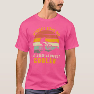 Mountainbike-Vater wie ein normaler Vater, aber co T-Shirt