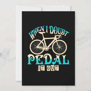 Mountainbike Wenn ich Zweifel habe, strampel ich e Einladung