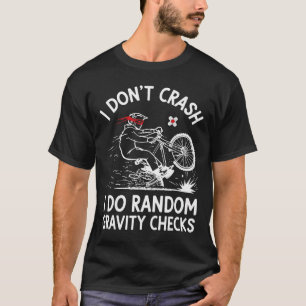 Mountainbiken Ich stürze nicht Ich mache zufällige T-Shirt