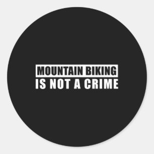 Mountainbiken ist kein Verbrechen Mtb Downhill-Tra Runder Aufkleber