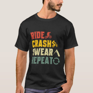 Mountainbiken Lustige Fahrt Crash Fluchen Wiederho T-Shirt